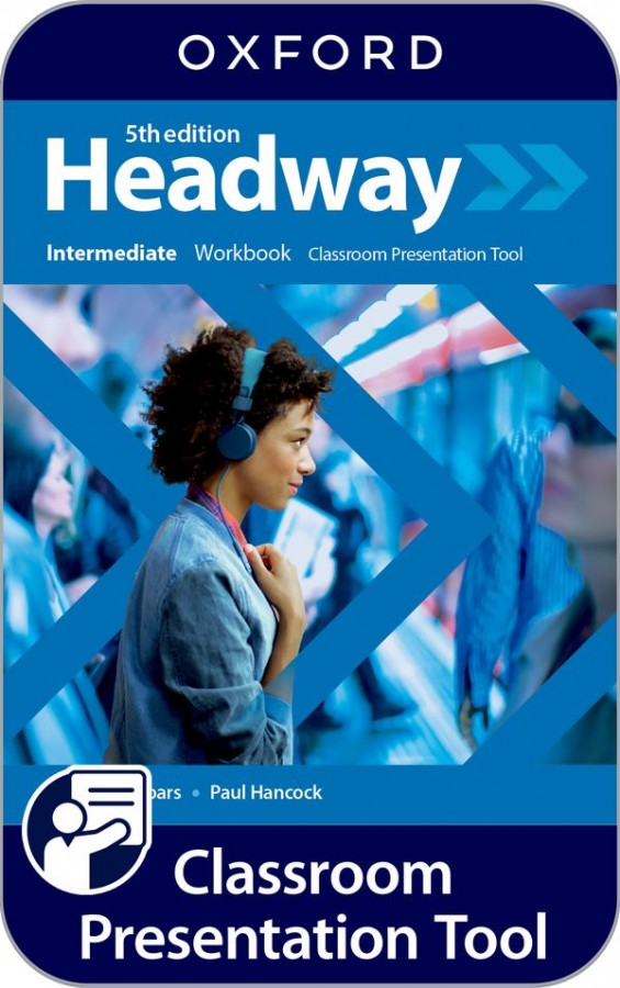 New Headway Fifth Edition Intermediate Classroom Presentation Tool eWorkbook (OLB) Oxford University Press