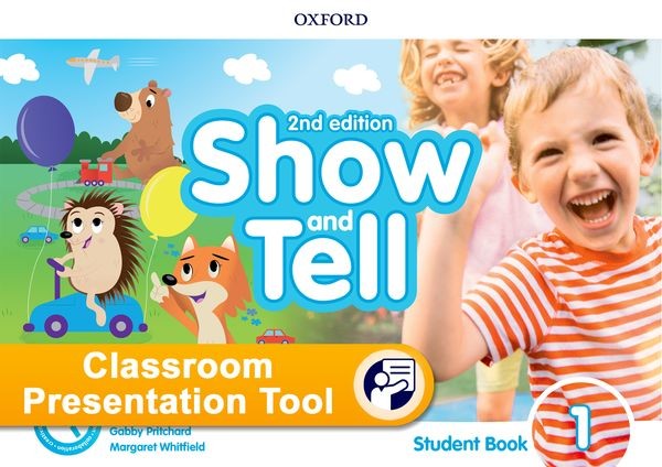 Oxford Discover: Show and Tell Second Edition 1 Student Book Classroom Presentation Tool Oxford University Press