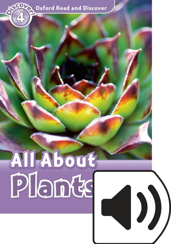Oxford Read and Discover 4 All ABout Plant Life with Mp3 Pack Oxford University Press