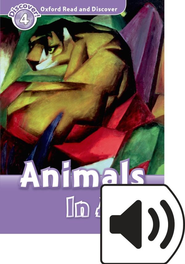 Oxford Read and Discover 4 Animals in Art with Mp3 Pack Oxford University Press