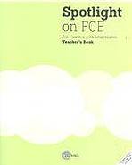 SPOTLIGHT ON FCE TEACHER´S BOOK