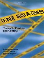 TENSE SITUATIONS - Tenses in Contrast and Context 2E