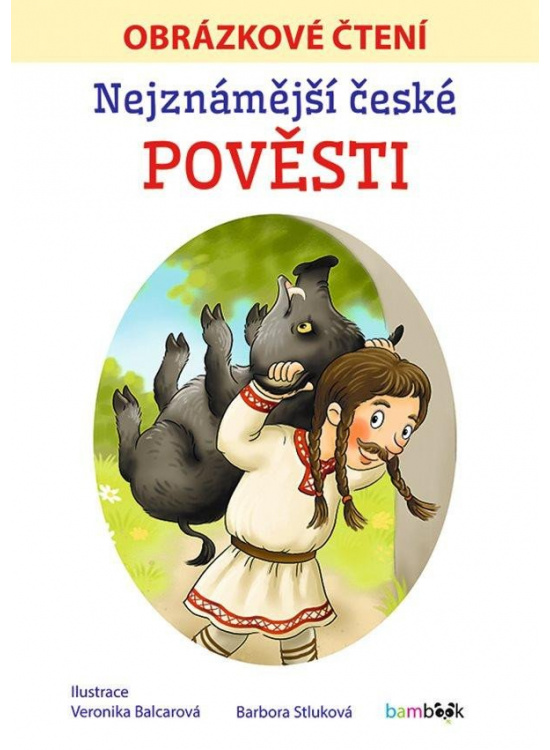 Nejznámější české pověsti - Obrázkové čtení GRADA Publishing, a. s.