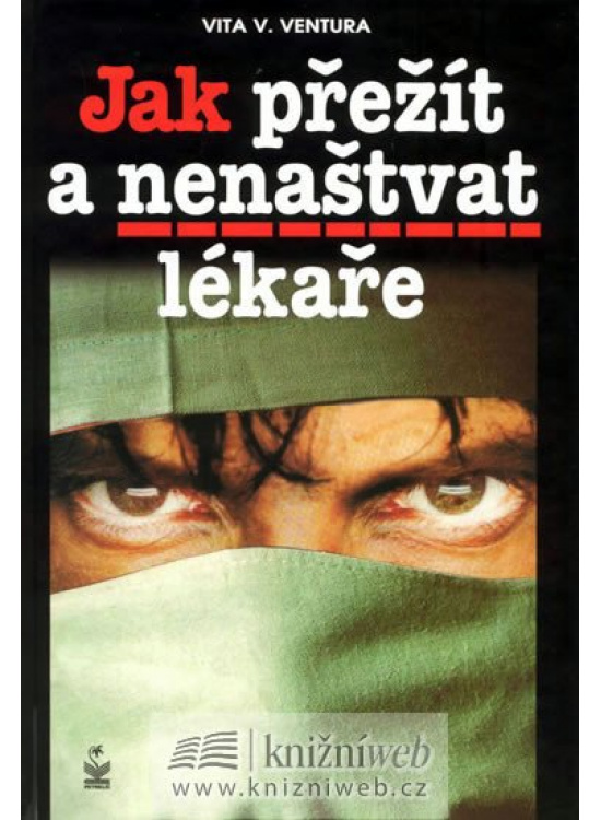 Jak přežít a nenaštvat lékaře