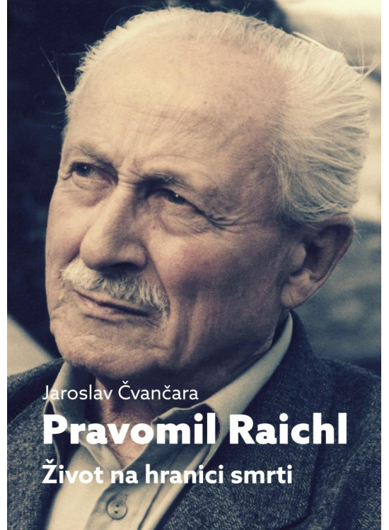 Pravomil Raichl - Život na hranici smrti