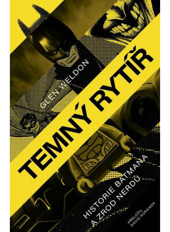 Temný rytíř - Historie Batmana a zrod nerdů