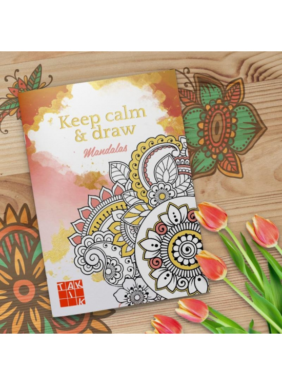 Keep calm a draw - Mandalas (antistresové omalovánky) TAKTIK International s.r.o., organizační složka