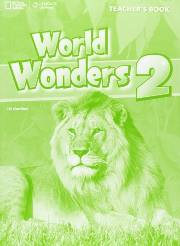 WORLD WONDERS 2 TEACHER´S BOOK National Geographic learning