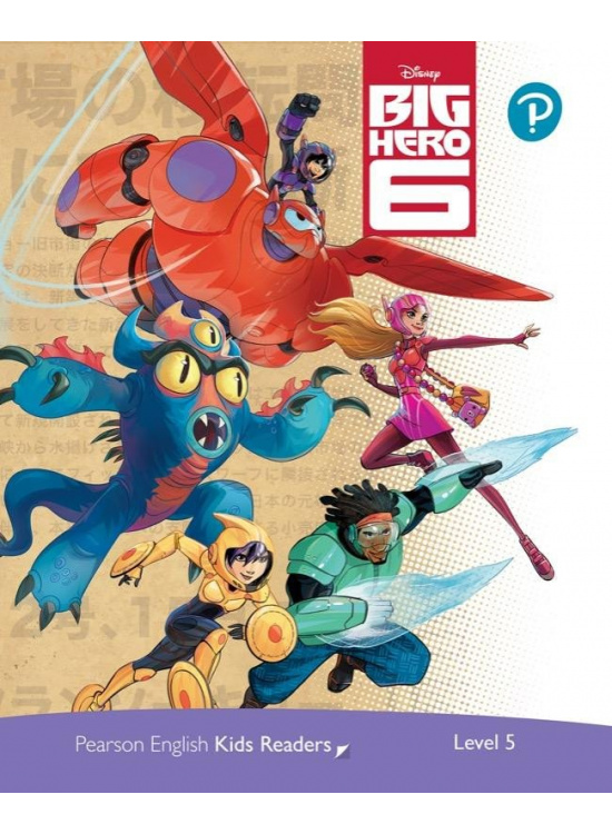Pearson English Kids Readers: Level 5 Big Hero 6 (DISNEY)
