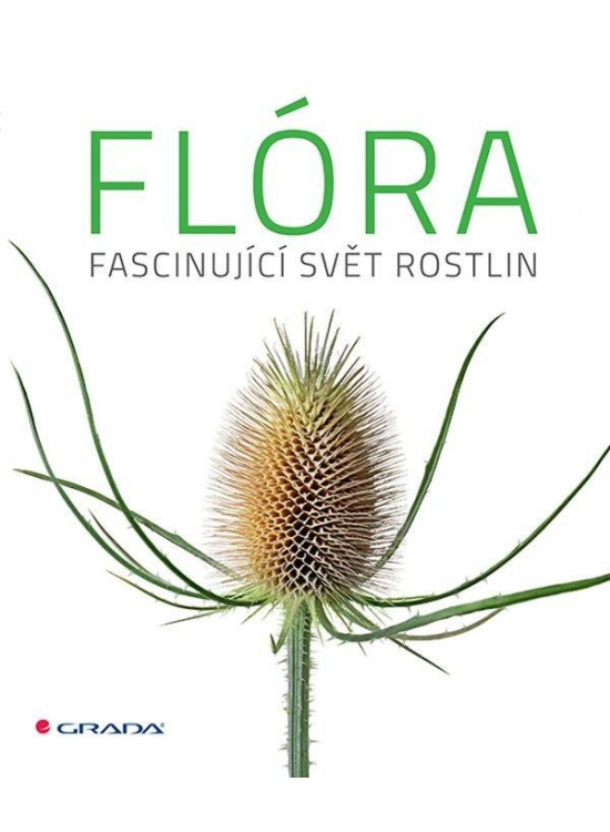 Flóra - Fascinující svět rostlin GRADA Publishing, a. s.