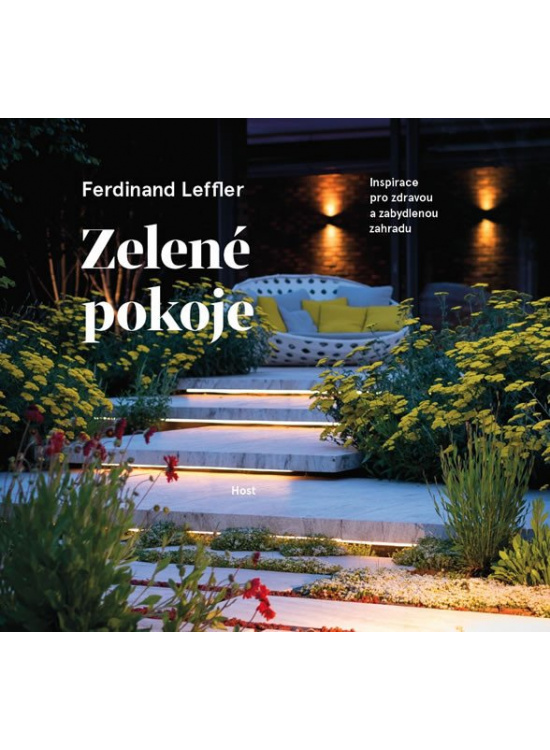 Zelené pokoje. Inspirace pro zdravou a zabydlenou zahradu