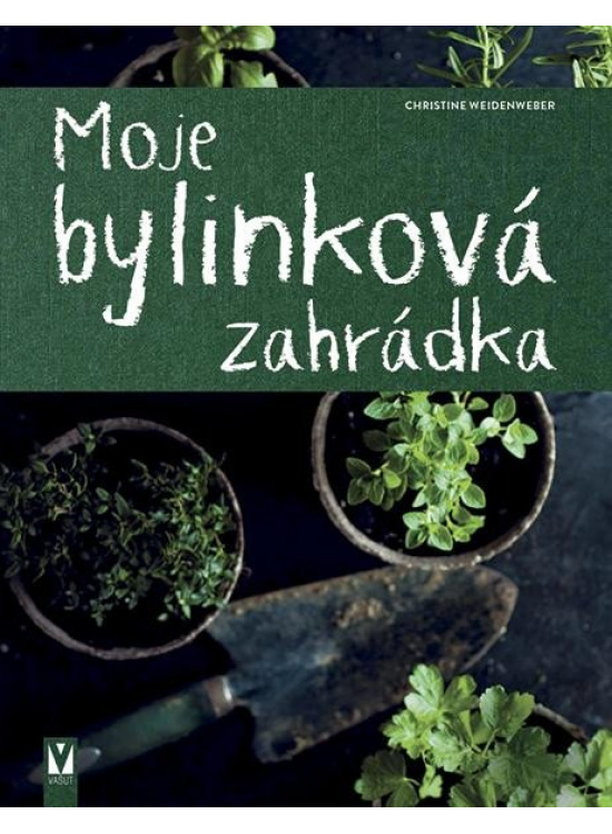 Moje bylinková zahrádka
