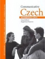 Communicative Czech Intermediate Czech - učebnice PhDr. Ivana Rešková