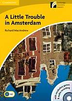 Cambridge Discovery Readers 2 A Little Trouble in Amsterdam Book with CD-ROM / Audio CD ( Original Fiction: Adventure)