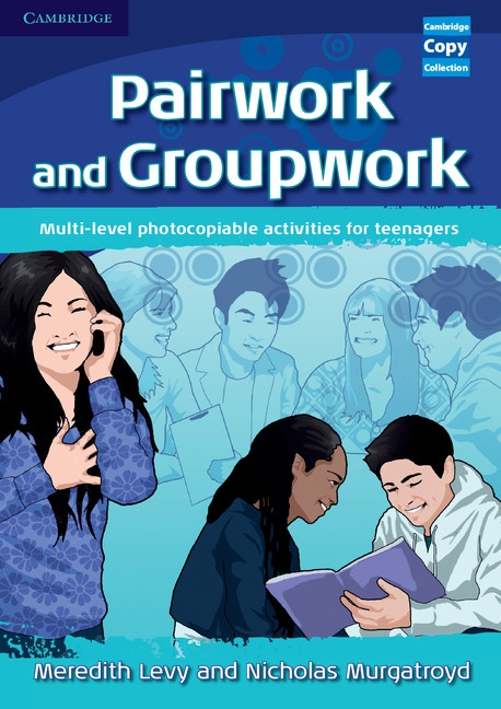 Pairwork and Groupwork Cambridge University Press