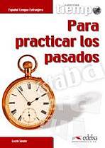 TIEMPO PARA PRACTICAR LOS PASADOS