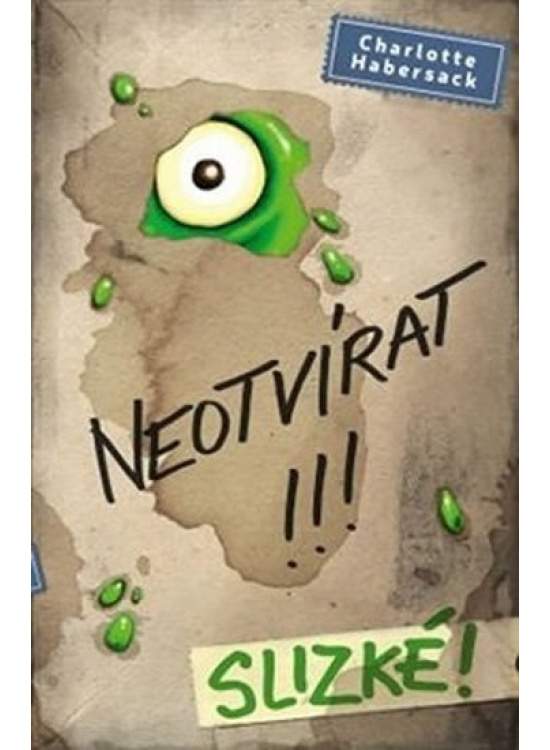 Neotvírat!!! Slizké!