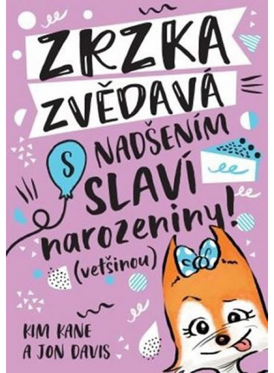 Zrzka Zvědavá 3 - S nadšením slaví narozeniny! (většinou)