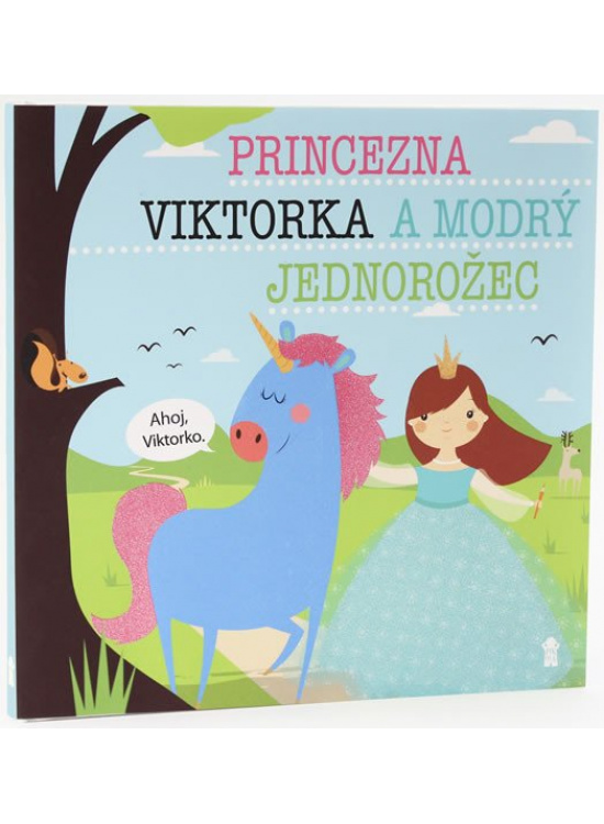 Princezna Viktorka a modrý jednorožec - Dětské knihy se jmény