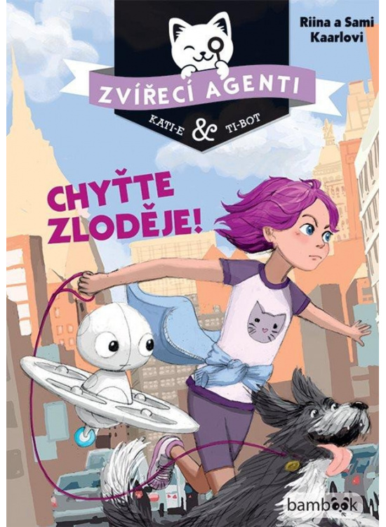 Zvířecí agenti Kati-e a Ti-bot 2 - Chyťte zloděje! GRADA Publishing, a. s.