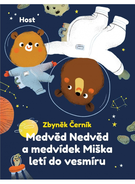 Medvěd Nedvěd a medvídek Miška letí do vesmíru Host - vydavatelství, s. r. o.