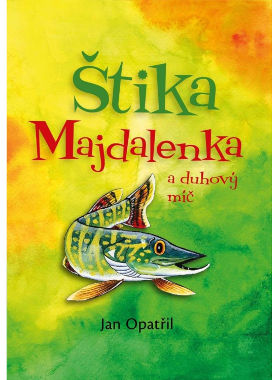 Štika Majdalenka a duhový míč