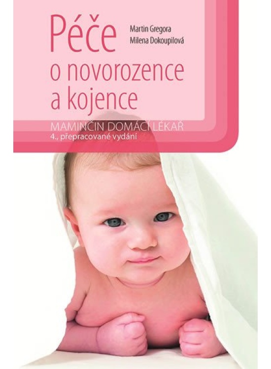 Péče o novorozence a kojence GRADA Publishing, a. s.