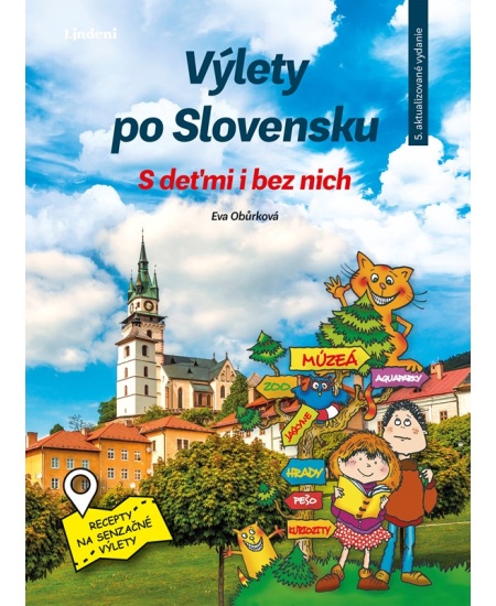 Výlety po Slovensku - S deťmi i bez nich Lindeni