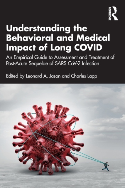 Understanding the Behavioral and Medical Impact of Long COVID Taylor & Francis Ltd