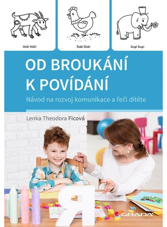 Od broukání k povídání - Návod na rozvoj komunikace a řeči dítěte