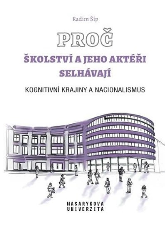 Proč školství a jeho aktéři selhávají - Kognitivní krajiny a nacionalismus