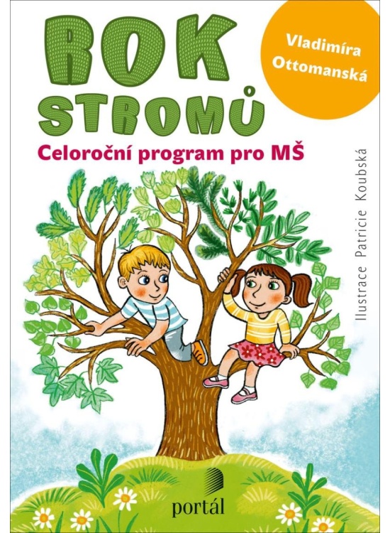 Rok stromů - Celoroční program pro MŠ PORTÁL, s.r.o.
