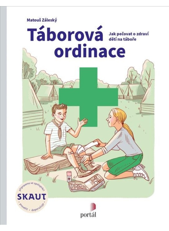 Táborová ordinace - Jak pečovat o zdraví dětí na táboře PORTÁL, s.r.o.