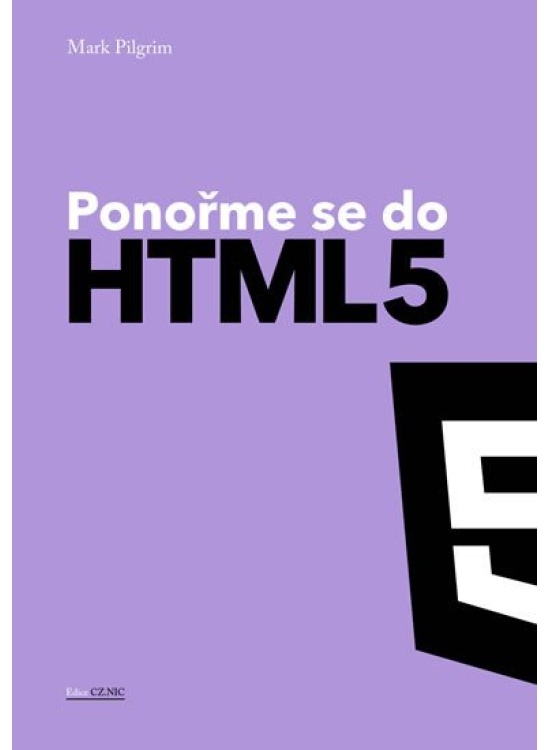 Ponořme se do HTML 5 CZ.NIC, z. s. p. o.