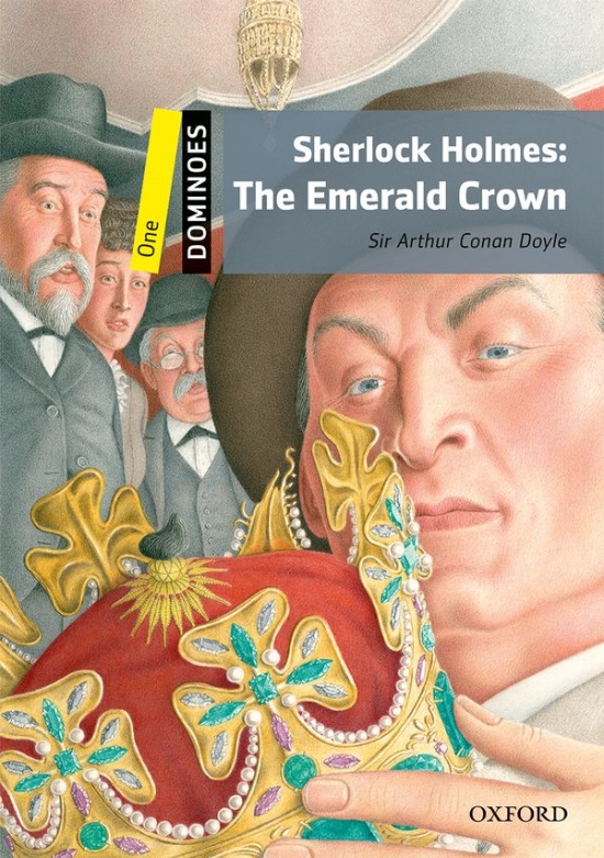 Dominoes 1 (New Edition) SHERLOCK HOLMES: Emerald Crown Oxford University Press