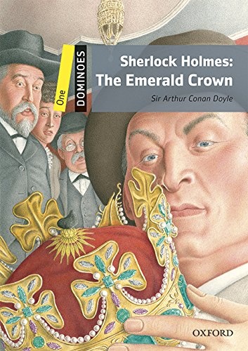 Dominoes 1 (New Edition) SHERLOCK HOLMES: Emerald Crown with MP3 Audio Download Oxford University Press