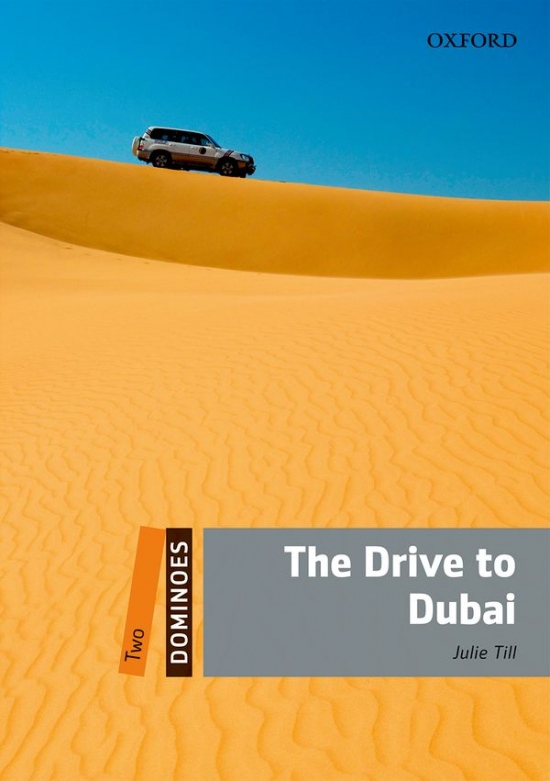 Dominoes 2 (New Edition) The Drive To Dubai Oxford University Press