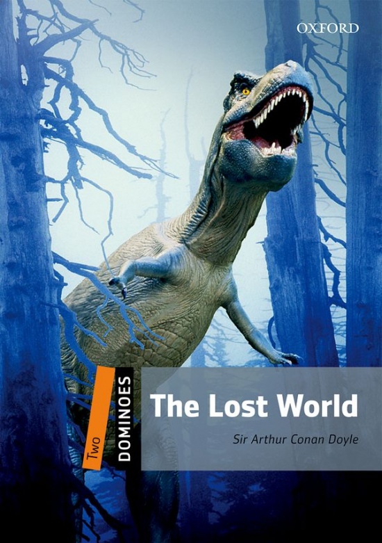 Dominoes 2 (New Edition) The Lost World Oxford University Press