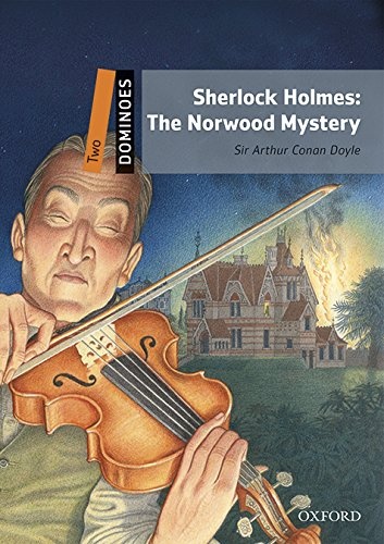 Dominoes 2 (New Edition) Sherlock Holmes: The Norwood Mystery + Mp3 Pack Oxford University Press