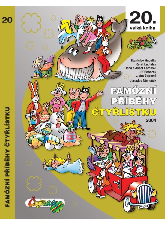 Famózní příběhy Čtyřlístku z roku 2004 / 20. velká kniha Čtyřlístek, spol. s r.o.