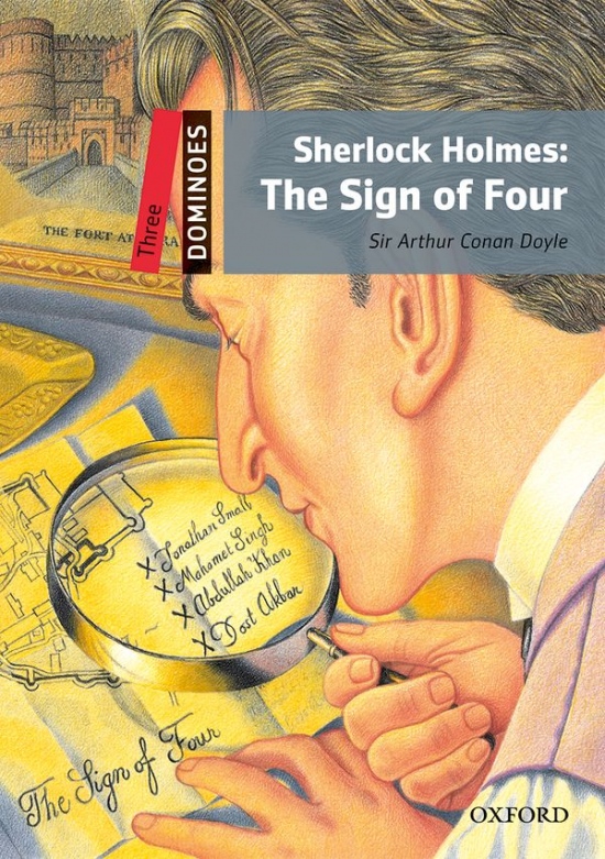 Dominoes 3 (New Edition) Sherlock Holmes: The Sign of Four Oxford University Press