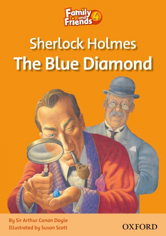Family and Friends 4 Reader A: Sherlock Holmes and the Blue Diamond Oxford University Press