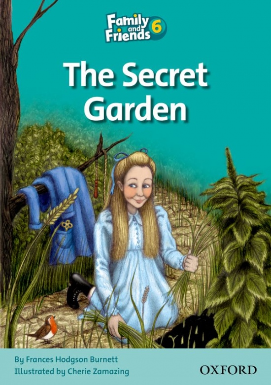 Family and Friends 6 Reader B: The Secret Garden Oxford University Press