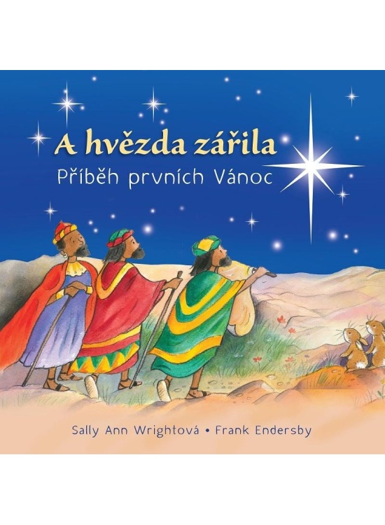 A hvězda zářila