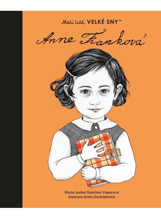 Malí lidé, velké sny - Anne Franková Nakladatelství SLOVART s. r. o.