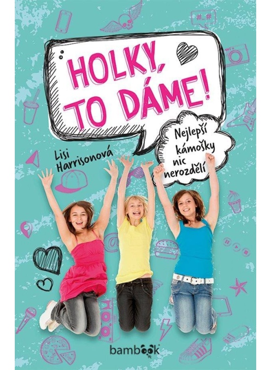 Holky, to dáme! - Nejlepší kámošky nic nerozdělí