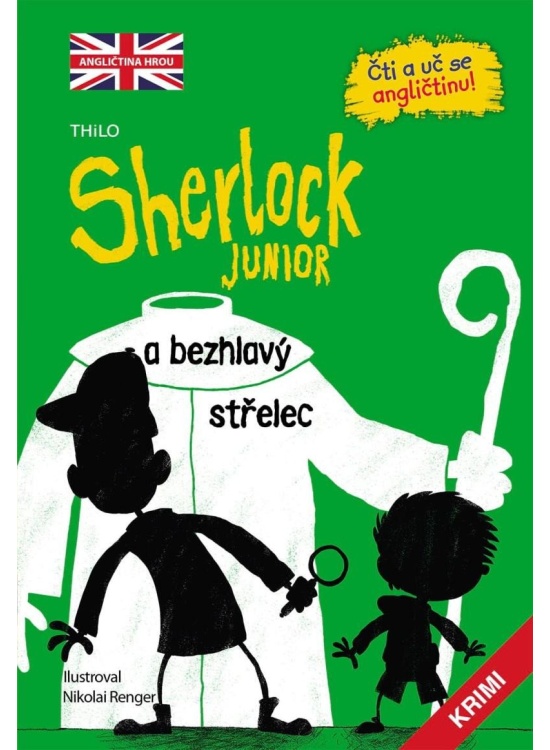 Sherlock JUNIOR a bezhlavý střelec - Čti a uč se angličtinu! Nakladatelství SLOVART s. r. o.