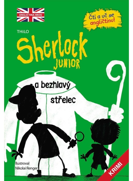 Sherlock JUNIOR a bezhlavý střelec - Čti a uč se angličtinu!