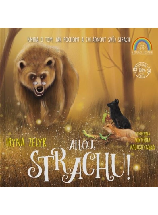 Ahoj, strachu! - Kniha o tom, jak pochopit a zvládnout svůj strach