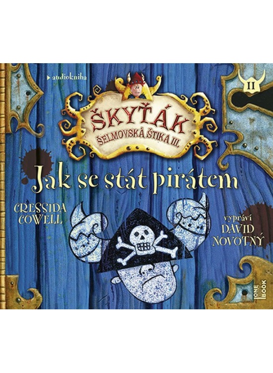 Jak se stát pirátem (Škyťák - Šelmovská štika III.) - CDmp3 Radioservis a. s.